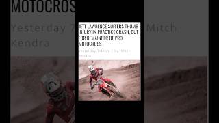 Jett Lawrence is out for the season🫢😦😳￼latestnews motocross racing Lawrence jett [upl. by Eleumas]