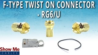 How To Install FType TwistOn Connector for RG6U [upl. by Charline26]