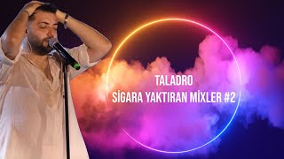 Taladro  Sigara Yaktıran Mixler 2 [upl. by Ytoc]