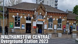 WALTHAMSTOW CENTRAL Overground Station 2023 [upl. by Lebisor]