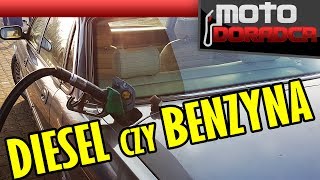 Diesel czy benzyna MOTODORADCA [upl. by Iddo]