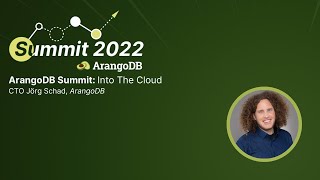 ArangoDB Summit Into the Cloud [upl. by Oninrutas]