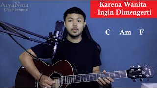 Chord Gampang Karena Wanita Ingin Di Mengerti  Ada Band by Arya Nara Tutorial GitarUntuk Pemula [upl. by Nottage361]