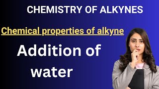 Chemical properties of alkyne  addition of water to alkyne  chemistry of alkyne [upl. by Ludovika]