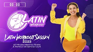 Latin Workout Session 2023 130 bpm32 count 60 Minutes Mixed for Fitness amp Workout [upl. by Anaj741]