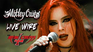 Live Wire Mötley Crüe by The Iron Cross [upl. by Martella]