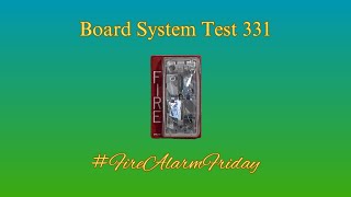 Board System Test 331 FireAlarmFriday [upl. by Nosille]