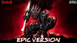 Berserk OST  My Brother Guts Rage Theme  EPIC VERSION [upl. by Liuqa913]