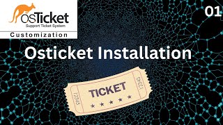 01 Osticket installation and Explanation [upl. by Naletak653]