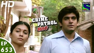 Crime Patrol  क्राइम पेट्रोल सतर्क  Ashodhita  Episode 653  6th May 2016 [upl. by Minda]