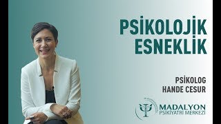 Psikolojik Esneklik PSk Hande Cesur [upl. by Fulviah248]