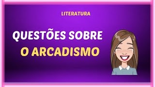 Questões sobre o Arcadismo [upl. by Salomone]