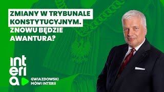 Gwiazdowski mówi Interii Zmiany w Trybunale Konstytucyjnym Znowu będzie awantura [upl. by Howlond694]