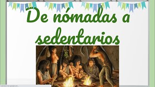 De nómadas a sedentarios [upl. by Kinnon651]