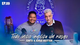 😱Todo inicio implica un riesgo  EP89 junto a Jorge N Reitter [upl. by Comfort]