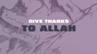 Give Thanks to Allah  Lyric Video  Zain Bhikha [upl. by Acissey]