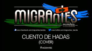 MIGRANTES  Cuento de hadas Audio Track [upl. by Khalil]