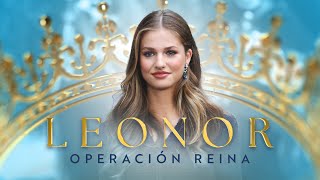 DOCUMENTAL COMPLETO Leonor operación Reina [upl. by Abdel499]