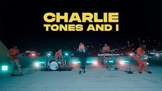 TONES AND I  CHARLIE LIVE VIDEO [upl. by Dalohcin]