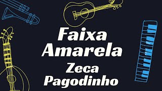 FAIXA AMARELA  ZECA PAGODINHO KARAOKÊ [upl. by Atkins777]