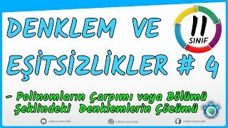 Denklem ve Eşitsizlikler 4  Çarpım ve Bölüm Durumundaki Denklemler  11Sınıf Matematik [upl. by Ayenat]