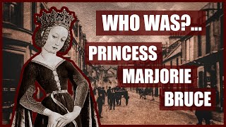 Who WasPrincess Marjorie Bruce [upl. by Car]