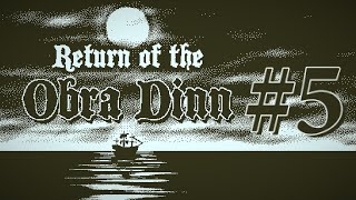 Return of The Obra Dinn Blind Playthrough  Ep 5 [upl. by Aryas]