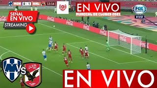 MONTERREY vs ALAHLY EN VIVO  MUNDIAL DE CLUBES 2022  ✅ DONDE Y CUANDO VER PARTIDO  Previa [upl. by Reniar]