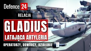 GLADIUS Latająca Artyleria Operatorzy dowódcy działanie [upl. by Latsyk]