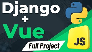 Build Full App Django and VueJS Complete Project [upl. by Mahgirb]