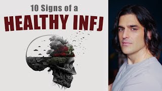 INFJs Healthy or Unhealthy 10 Signs [upl. by Pelaga]