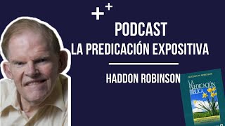 LA PREDICACION EXPOSITIVA HADDON ROBINSON  Eps 1 [upl. by Nageek]