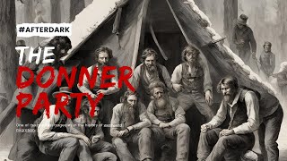 The Chilling Tale Of The Donner Party A Harrowing Journey [upl. by Ainolopa]