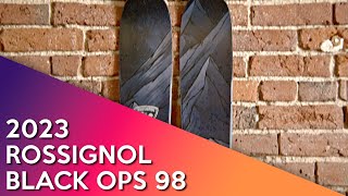 2023 Rossignol Black Ops 98  Ski Review [upl. by Cristy]