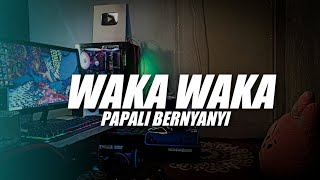 Waka Waka x Papali Bernyanyi  DJ Topeng Remix [upl. by Attennaej893]