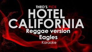 Hotel California Reggae Version  Eagles karaoke [upl. by Forta806]