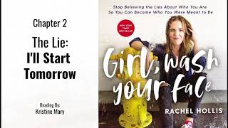 Girl Wash Your Face  Chapter 2 The Lie Ill Start Tomorrow  Audiobook [upl. by Halyak]