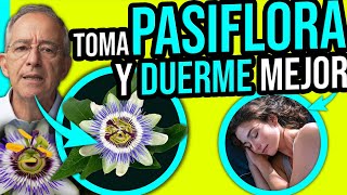 PASIFLORA El Elixir NATURAL Para DORMIR BIEN Y REDUCIR La Ansiedad  Oswaldo Restrepo RSC [upl. by Akcebar468]