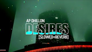 Desires SlowedReverb Ap Dhillon  Sham Da Rang Kyu Lal  Use 🎧 For Better Experience [upl. by Mond]