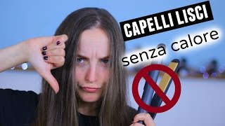 Capelli LISCI SENZA PIASTRA  La ruota svedese [upl. by Gillespie233]