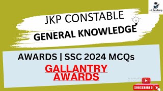 GALLANTRY AWARDS MCQs JKPCONSTABLE LEC 6awards JKSSB [upl. by Adnahcal]