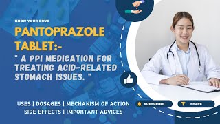 Pantoprazole Tablets Uses Dosage Mechanism Side Effects and Essential Advice  MediInsights [upl. by Benedict]