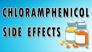 Chloramphenicol Mechanism and Side Effects [upl. by Kcirde]