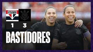 Bastidores  São Paulo 1 x 3 Corinthians  Brasileirão Feminino [upl. by Nireves]