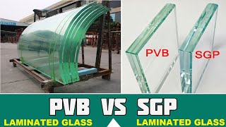 Difference Between PVB Laminated Glass and SGP Laminated Glass  Toughened Glass Full Details [upl. by Elyrpa897]