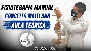 TERAPIA MANUAL PARA FISIOTERAPEUTA CONCEITO MAITLAND  Clínica Dr Robson Sitta [upl. by Evol525]