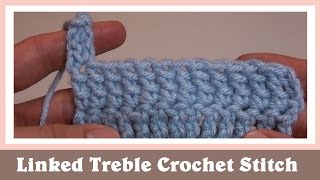 Linked Treble Crochet Stitch [upl. by Cestar]