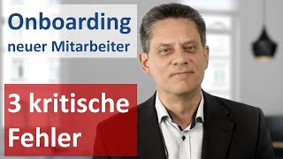 Einarbeitung neuer Mitarbeiter – Vermeiden Sie diese 3 kritischen Fehler beim Onboarding [upl. by Livia]