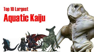 Top 10 Largest Aquatic Kaiju in Movies [upl. by Nocaj]