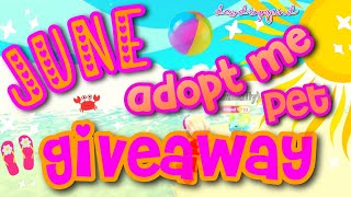 CLOSED Adopt Me Pet GIVEAWAY June 2024 [upl. by Aowda828]